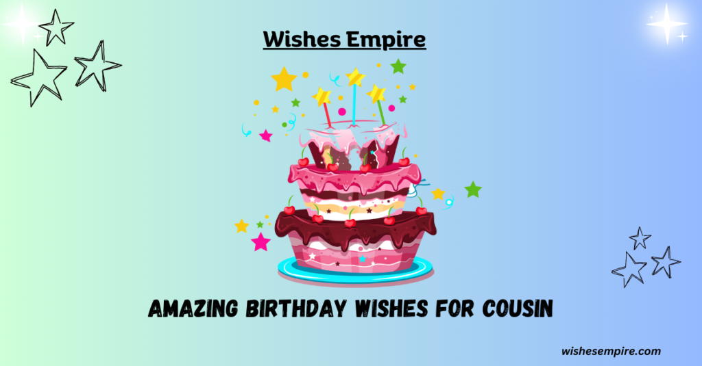 Amazing Birthday wishes for Cousin