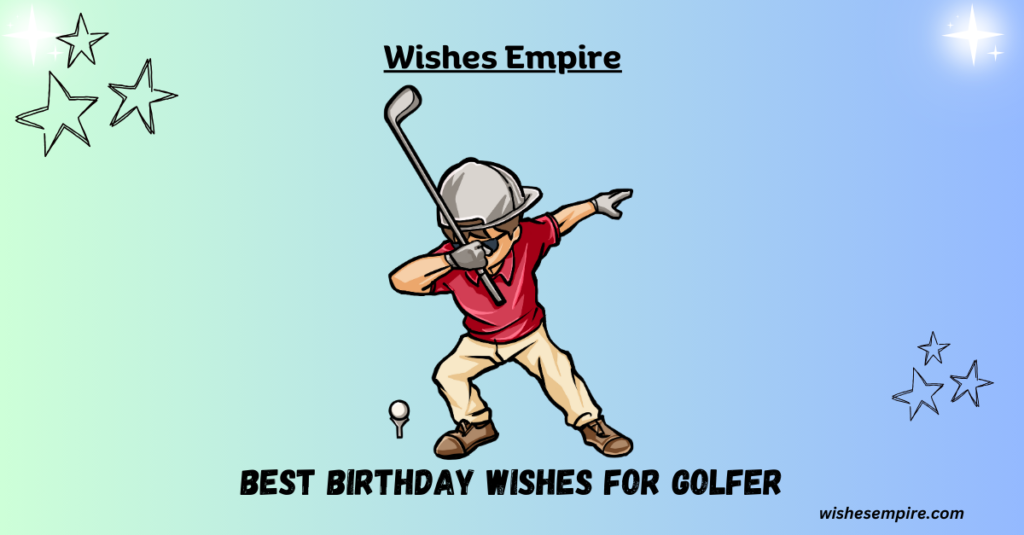 Best Birthday wishes for Golfer