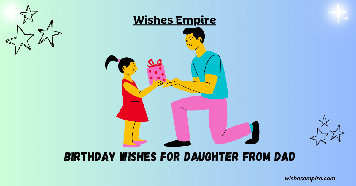 Birthday wishes for Daughter from Dad