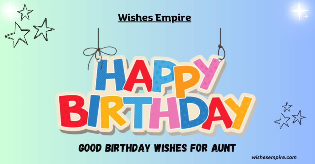 Good Birthday Wishes for Aunt
