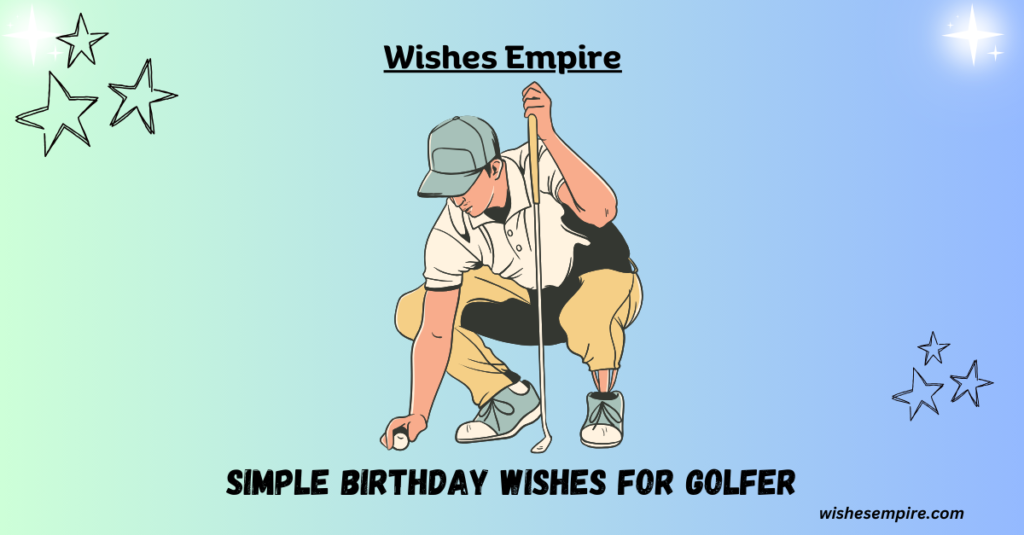 Simple Birthday wishes for Golfer