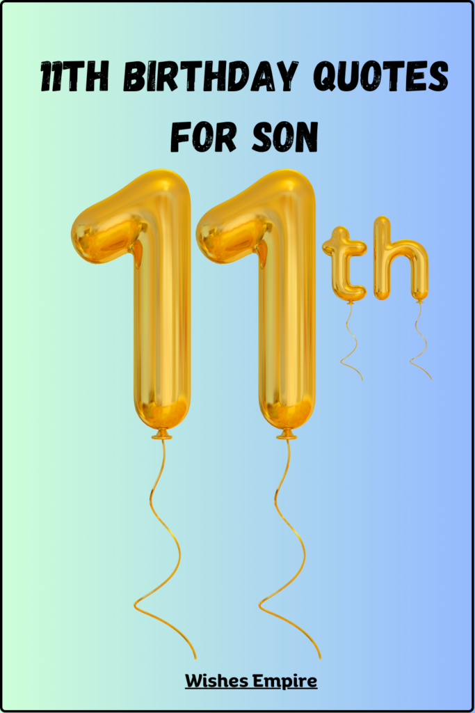 11th-Birthday-Quotes-for-Son-pin