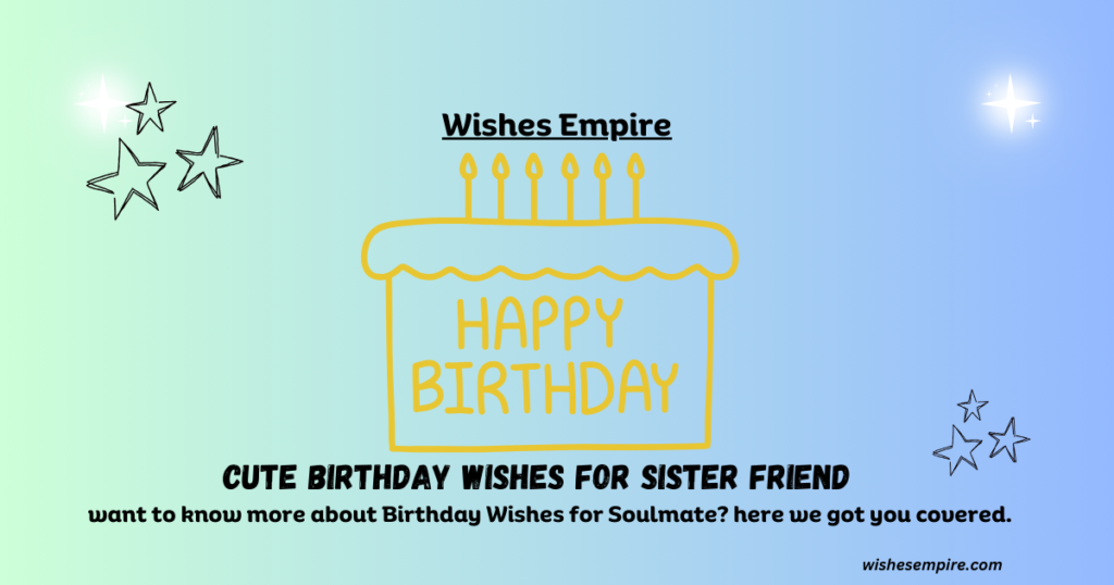 Cute Birthday wishes for Sister Friend